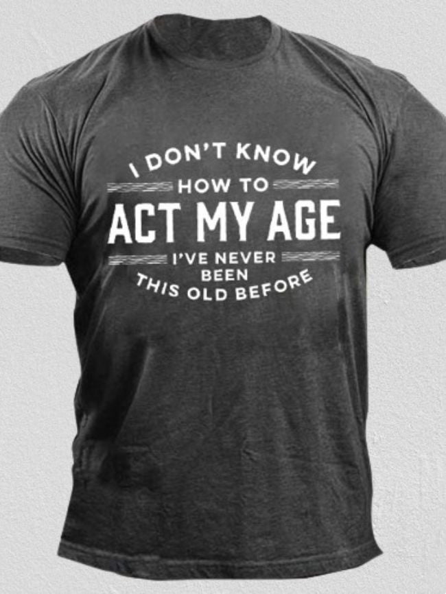 ACT MY AGE Letter Print Casual T-Shirt Wholesale